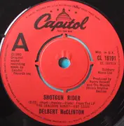 7inch Vinyl Single - Delbert McClinton - Shotgun Rider