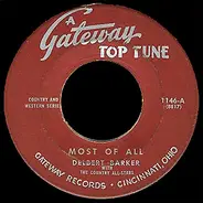 Delbert Barker / Jack Daniels - Most Of All / I Forgot To Remember To Forget