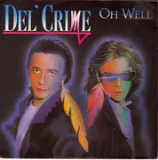 7inch Vinyl Single - Del'Crime - Oh Well