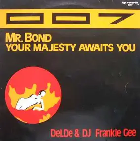 Franky Gee - 007 (Mr. Bond, The Majesty Awaits You)