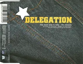 Delegation - One More Step To Take (The Remixes)