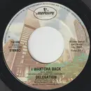 7inch Vinyl Single - Delegation - I Wantcha Back