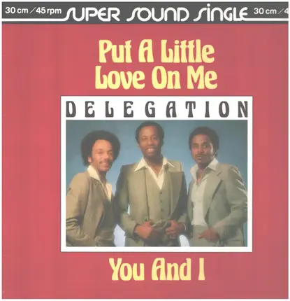 Delegation - Put A Little Love On Me / You and I