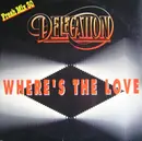 12'' - Delegation - Where's The Love (Fresh Mix 30)