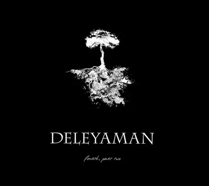 Deleyaman - Fourth, Part Two