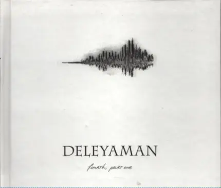 Deleyaman - Fourth, Part One