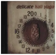Delicate - Kali Yuga