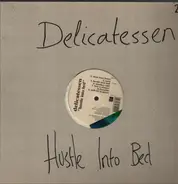 Delicatessen - Hustle into Bed