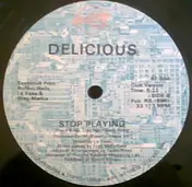 Delicious - Stop Playing