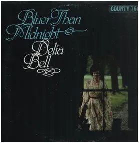 Delia Bell - Bluer Than Midnight