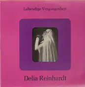 Delia Reinhardt - Lebendige Vergangenheit