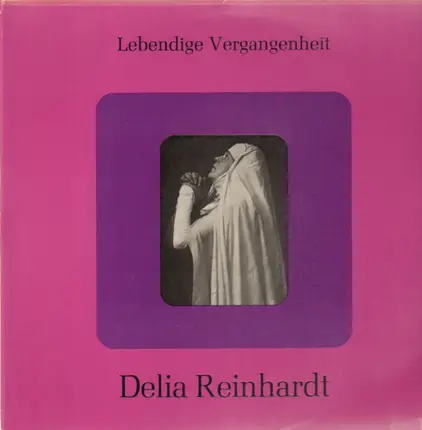 Delia Reinhardt - Lebendige Vergangenheit