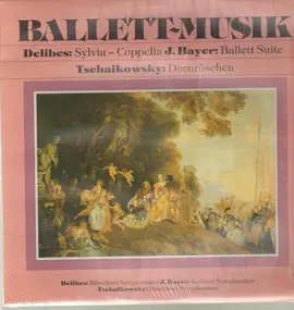 Leo Delibes - Ballett-Musik