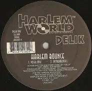 Delik / The Bacckanale's - Harlem Bounce / Must Be The Luccis