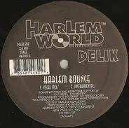 Delik / The Bacckanale's - Harlem Bounce / Must Be The Luccis