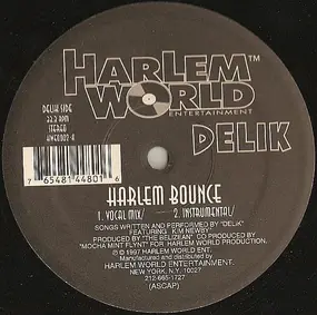 Delik - Harlem Bounce / Must Be The Luccis