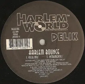 Delik - Harlem Bounce / Must Be The Luccis