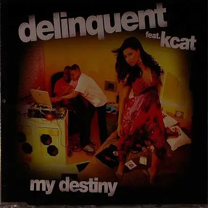 Delinquent Feat. Kcat - My Destiny