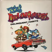 Delinquent Habits - Tres Delinquentes / What It Be Like