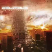 Delirious - To the Limit