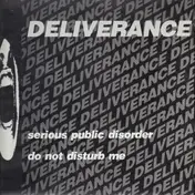 Deliverance - Serious Public Disorder / Do Not Disturb Me