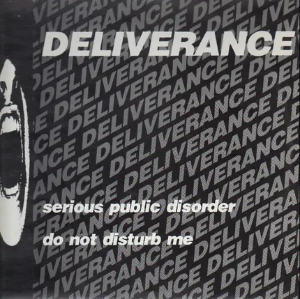 Deliverance - Serious Public Disorder / Do Not Disturb Me