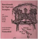 LP - Della Bella / Stanley / Händel / Torelli - Barockmusik für Orgel und Trompete