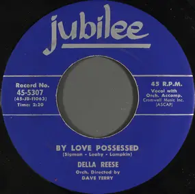 Della Reese - By Love Possessed / I Only Want To Love You