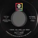 7inch Vinyl Single - Della Reese - I Heard You Cried Last Night