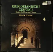 Deller Consort - Gregorianische Gesänge 4 / Elegien Für Könige Und Fürsten