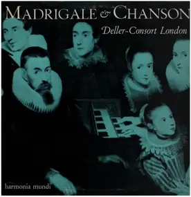Deller Consort - Madrigale & Chansons
