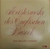 Deller Consort - Meisterwerke Des Englischen Barock