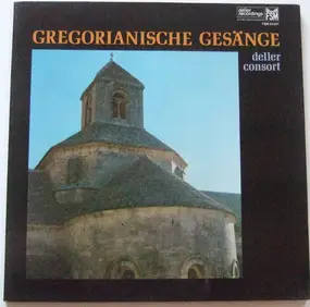 Deller Consort - Gregorianische Gesänge