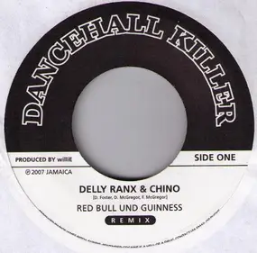 Delly Ranks - Red Bull Und Guiness Remix / Do It If Yuh Bad Remix
