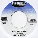 7inch Vinyl Single - Delly Ranks - Nuh Need Har