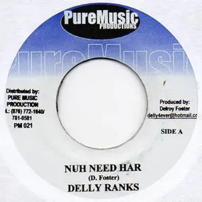 Delly Ranks - Nuh Need Har