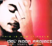 Del' Moon Project F.Marty Wynt - This Is How It Feels