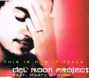 CD Single - Del' Moon Project F.Marty Wynt - This Is How It Feels