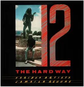 Delroy Wilson - 12 The Hard Way: Various Artists