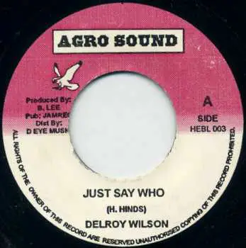 Delroy Wilson - Just Say Who