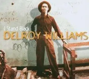 Delroy Williams - I Stand Black