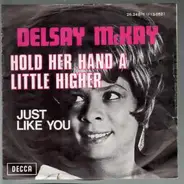 Delsey Mckay - Hold Her Hand A Little Higher