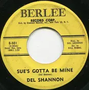 Del Shannon - Sue's Gotta Be Mine