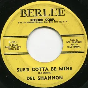 Del Shannon - Sue's Gotta Be Mine