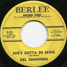 Del Shannon - Sue's Gotta Be Mine
