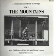 Delsie Hicks, Dee Hicks a.o. - Tennessee: The Folk Heritage Vol. 2 The Mountains