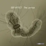 Dep Affect - The Larvae