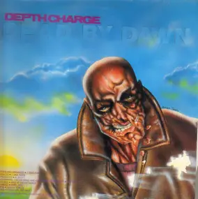 Depth Charge - Dead By Dawn