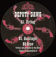 Deputy Dawg - Dirtbag