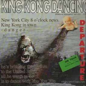 The Departure - King Kong Dancing